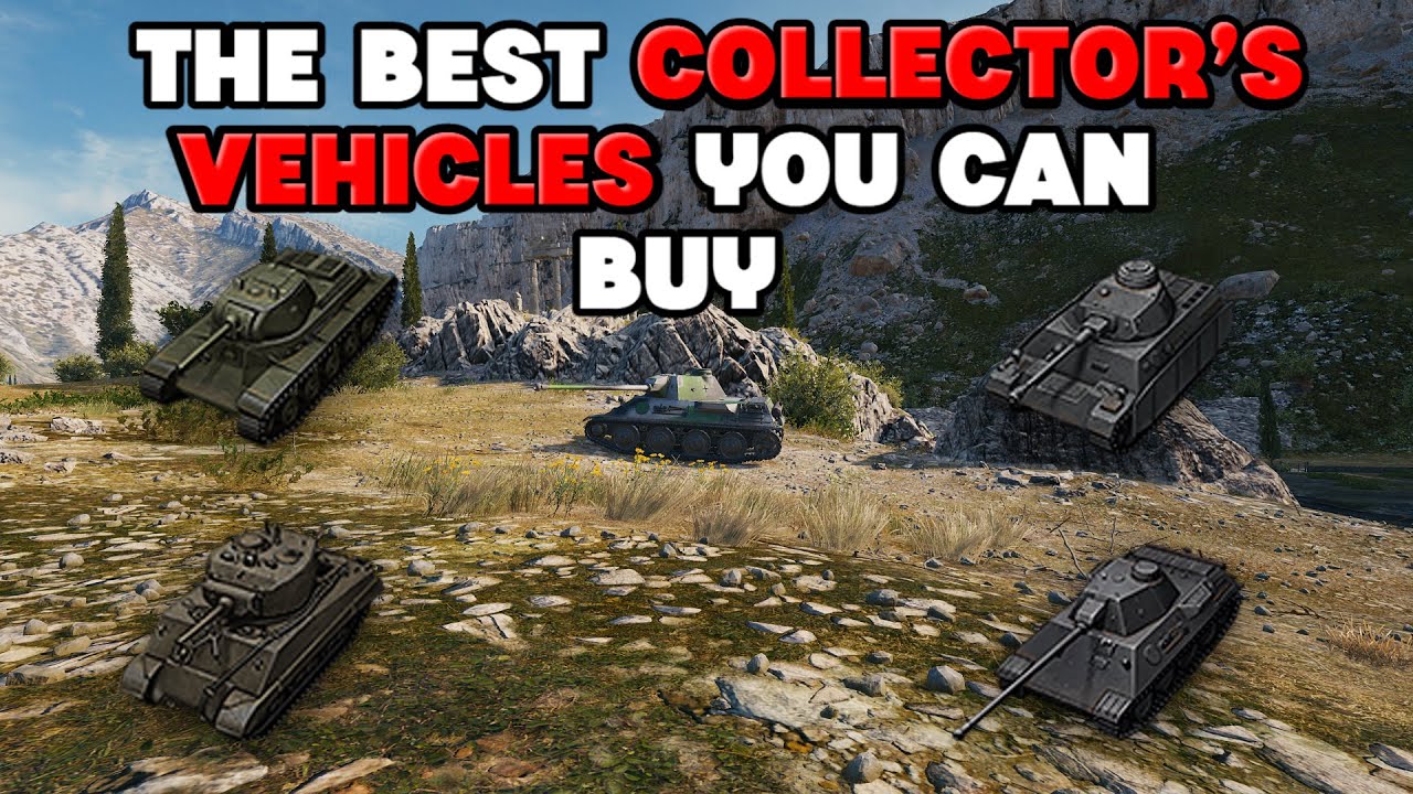 The BEST Collector's vehicles ! | World Of Tanks |