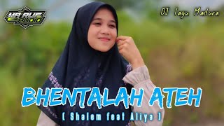 DJ BENTALAH ATEH ( Shalem feat Aliya ) || Lagu Madura Viral Di Tiktok