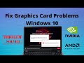 How to Fix Graphics Card Problems Windows 10