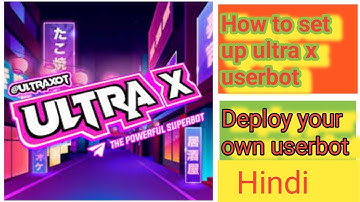 How To Set Ultra x userbot bot | Kaise Ultra x userbot bot lagate hai | telegram id pe bot lagaye ||