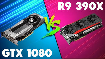 GTX 1080 vs R9 390X Comparison
