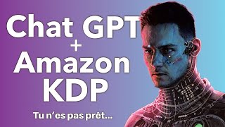 Chat GPT et Amazon KDP : Vendre plus de livres grâce à lintelligence artificielle chatgpt