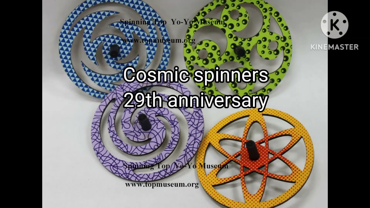 Brand new cosmic spinners 29th anniversary