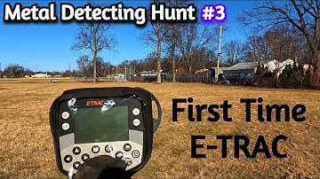 First Time Metal Detecting with The E-TRAC