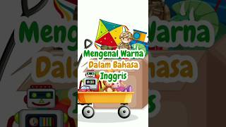 Mengenal Warna Dalam Bhsinggris edukasi lagupaudterbaru paudhi paud mengenalwarna