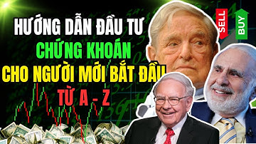 Hướng dẫn đầu tư chứng khoán cho người mới bắt đầu từ A - Z | NAG Kinh Doanh Tử Tế