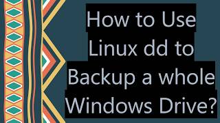 How to Use Linux dd to Backup a whole Windows Drive