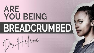 Are You Being Breadcrumbed? Why They Won’t Commit & How to Respond