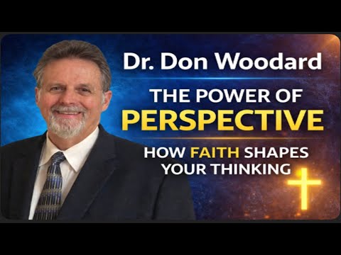 The Power of Perspective — How Faith Shapes Your Thinking — video thumbnail