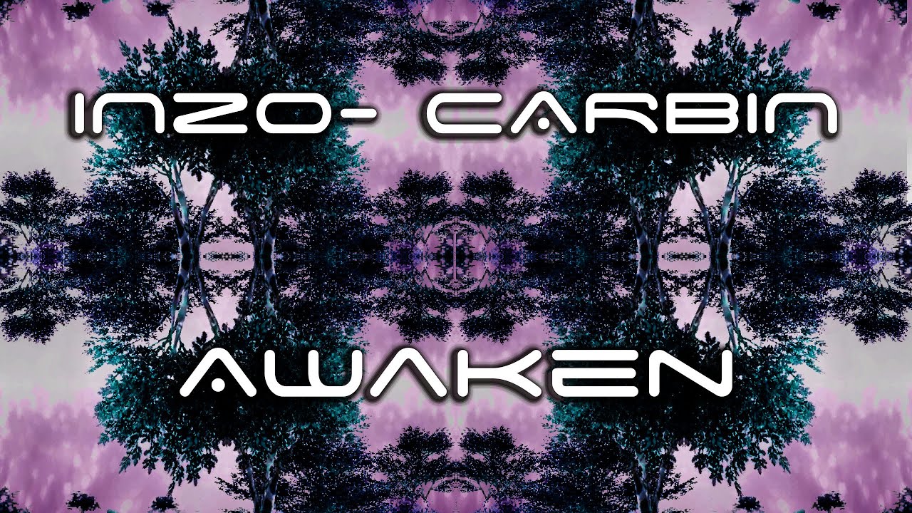 INZO, Carbin - Awaken