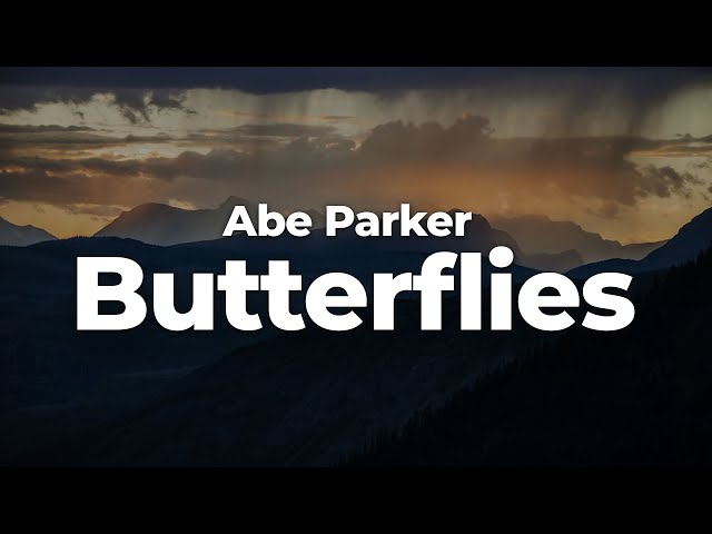 Abe Parker - Butterflies (Letra/Lyrics) | Official Music Video class=