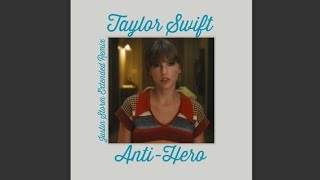 Taylor Swift - Anti-Hero (Justin Storm Extended Remix)