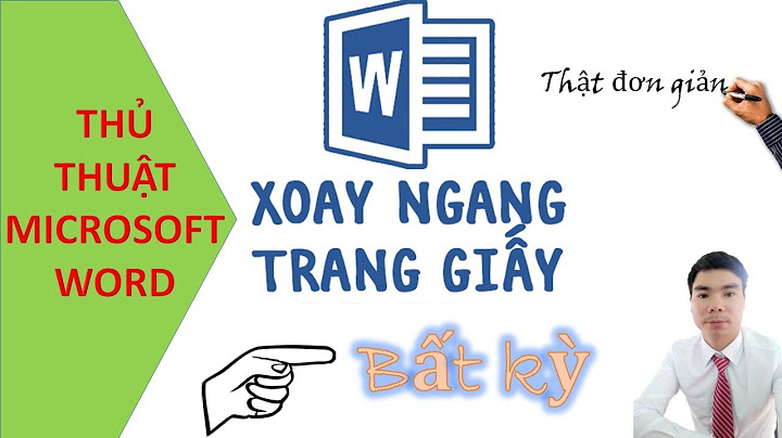 Lỗi khi xoay mặt giấy trogn word 2007 năm 2024