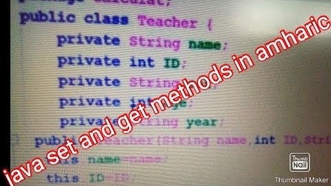 java setter and getter methods how to program  tutorial for beginner in amharic  video 28
