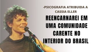 VAI REENCARNAR- psicografia atribuida a Cassia Eller