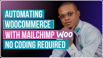 Automating WooCommerce With MailChimp (No Coding Required)
