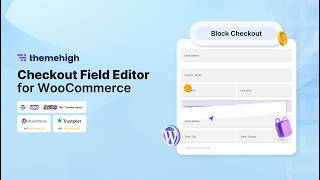 Block Checkout Field Editor for WooCommerce | Customize Checkout Blocks Easily – ThemeHigh