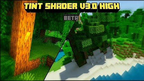 [REMAKE][BETA]TINT SHADER V3.0 HIGH|SHADER FOR MCPE 1.11-1.14|NO LAG 1GB RAM+