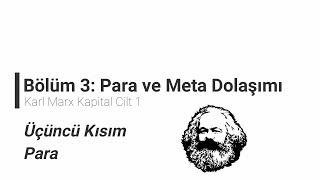 Bölüm 3.3 Para veya Meta Dolaşımı - Para | Karl Marx, Kapital Cilt I