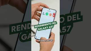 Rendimiento del Galaxy A57 5G