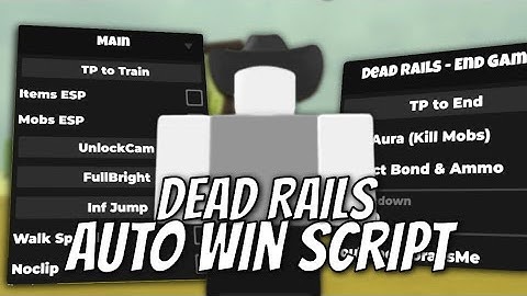 Dead Rails Auto Win Script! TP to End, ESP, Gun Aura & More (NO KEY)