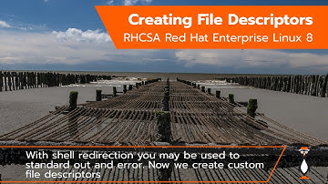 RHCSA 8 - Custom Redirection File Descriptors in RHEL 8