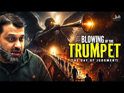 When the Trumpet Blows, Everything Ends Instantly | The Day of Judgment | Dr. Yasir Qadhi