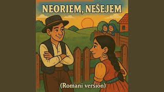 Neoriem, Nešejem Romani Version