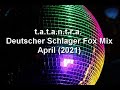 t a t a n t r a    Deutscher Schlager Fox Mix April 2021