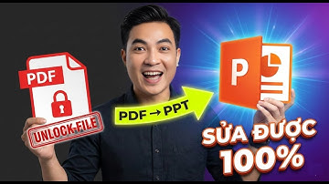 Cách Sửa File PDF "Cứng Đầu" Thành Slide Powerpoint: 100% Thành Công