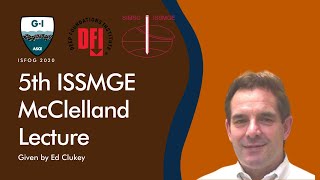 ISFOG 2020: 5th ISSMGE McClelland Lecture: Ed Clukey screenshot 3