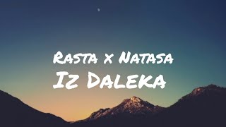 RASTA x NATASA - IZ DALEKA (TEXT/LYRICS)