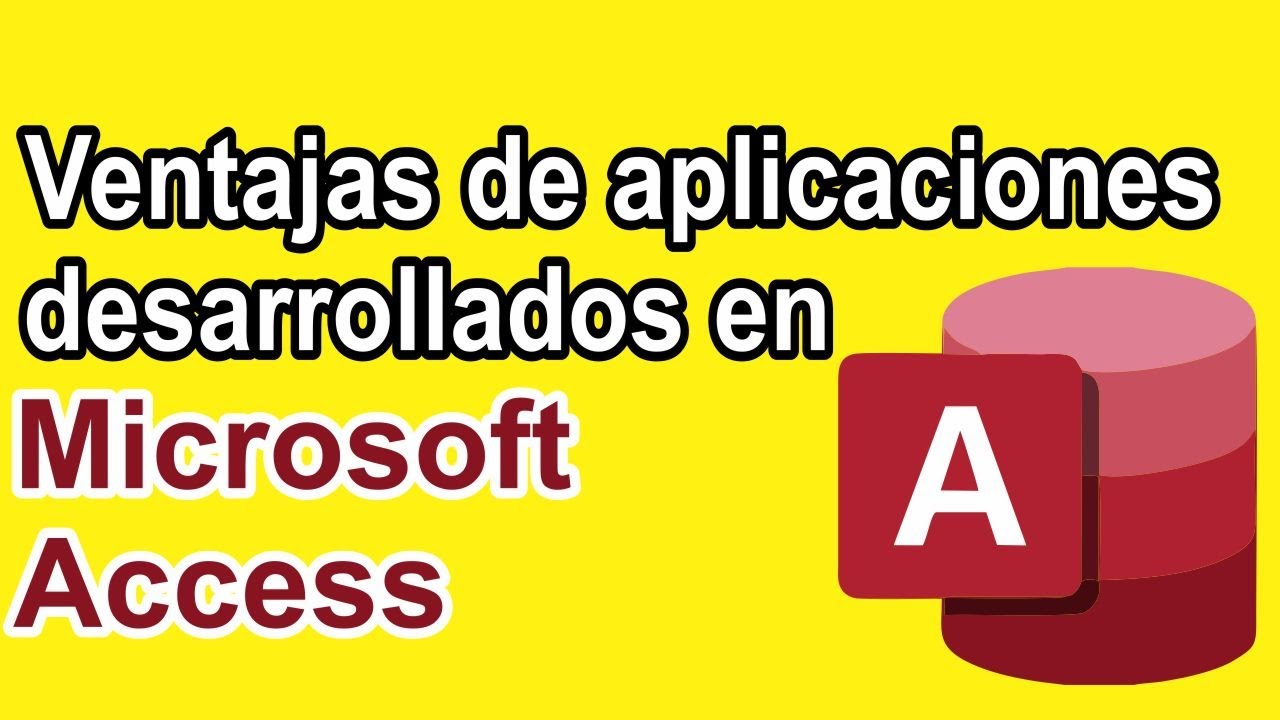 Ventajas de aplicaciones desarrollados en Microsoft Access - YouTube