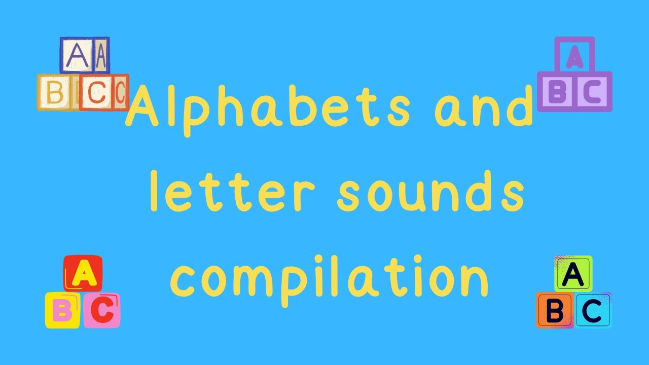 Alphabet Compilation for Kids | ABC Song + Letter Sounds + Fun Learning ...