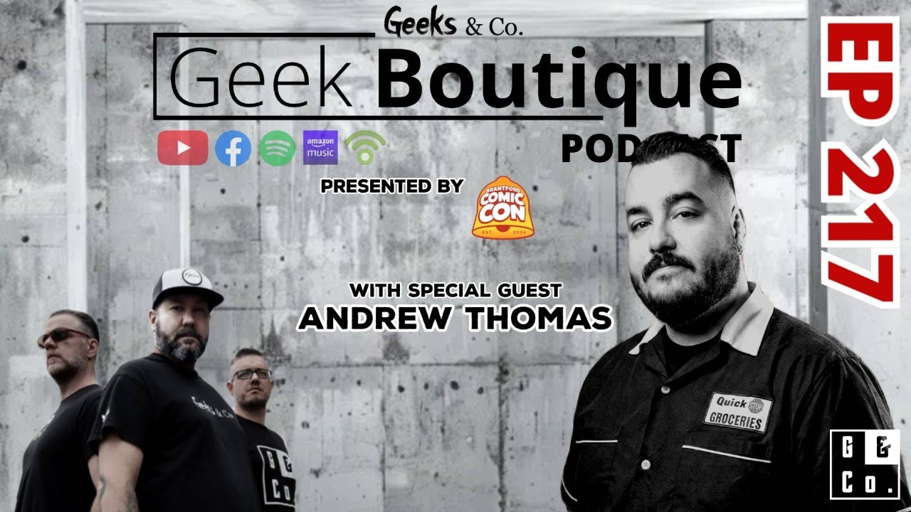 Episode 217 - a Geek Boutique podcast