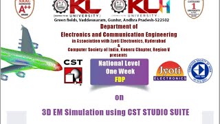 National Level one-week Faculty Development Program* on “3D EM Simulation  using CST STUDIO SUITE”