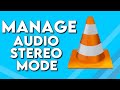 How To Manage Audio Stereo Mode on VLC Media Player