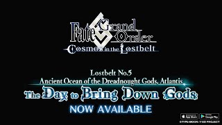 Fategrand Order Cosmos In The Lostbelt - Lostbelt No. 5 - Now Available