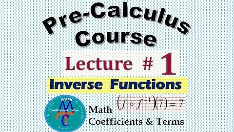 Pre-Calc Course, Lec # 1 (Inverse Functions)