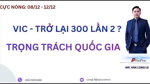 🔴 VIC - QUAY LẠI 300 LẦN 2 KHI GÁNH TRỌNG TRÁCH QUỐC GIA ?