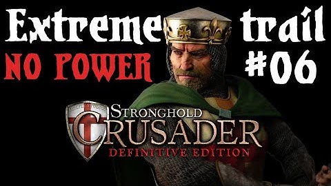 Phoenix - Stronghold Crusader DE Extreme Trail #6 NO POWER