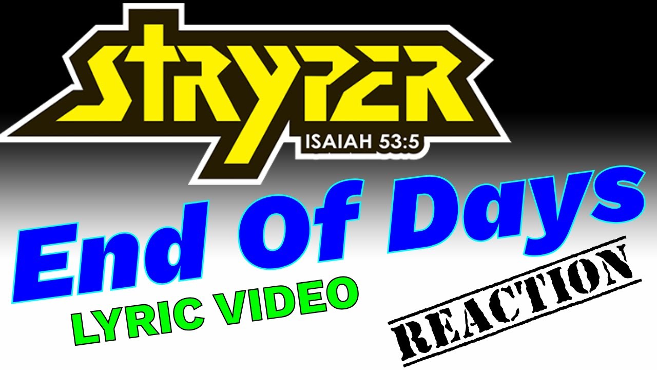 Stryper - End Of Days - lyric video - first time reaction Stryper - End Of Days - lyric video - first time reaction