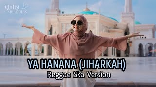 Download Lagu SHOLAWAT YA HANANA (JIHARKAH) | Cover Sholawat Reggae Ska Qalbi Melodies MP3