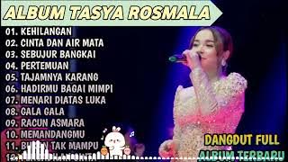 GALA GALA, PERTEMUAN, MENARI DIATAS LUKA - TASYA ROSMALA TERBARU TERPOPULER FULL ALBUM ADELLA 2025