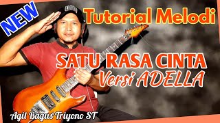 Tutorial Melodi SATU RASA CINTA Versi ADELLA