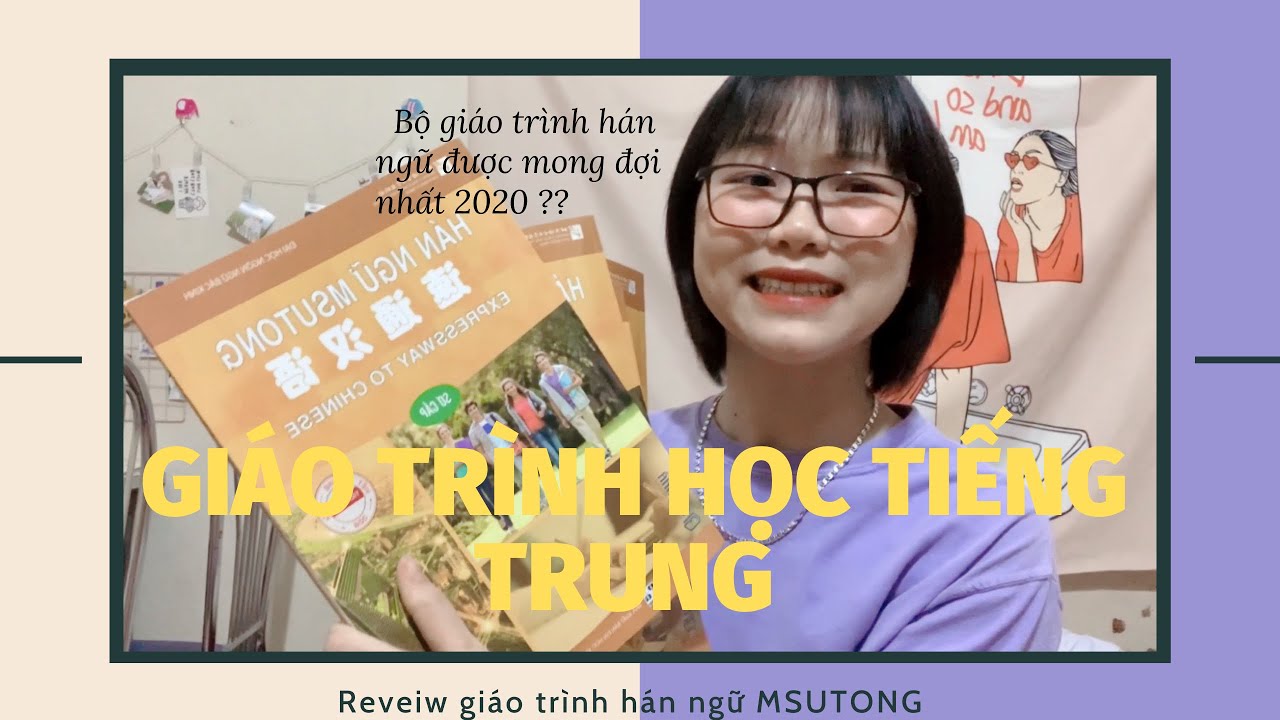 Giáo trình học tiếng trung | BÍ QUYẾT HỌC TIẾNG TRUNG HIỆU QUẢ _ GIÁO TRÌNH HỌC TIẾNG TRUNG💪— Review giáo trình hán ngữ MSUTONG 📔