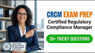 CRCM Exam Prep 2026 Pass The Certified Regulatory Compliance Manager Test Fast