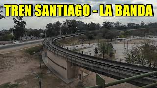 TREN DE SANTIAGO LA BANDA | SANTIAGO DEL ESTERO | NORTE ARGENTINO