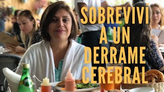 Sobreviví a un Derrame Cerebral | La Historia contada por mi familia