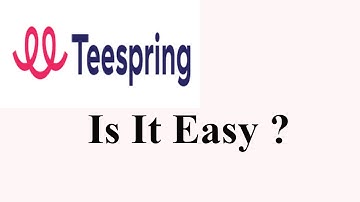 Teespring Merchandise, Is It Easy ? How To Sell On Line ? Teespring Tutorial